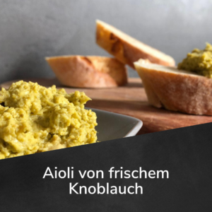 Aioli von frischem Knoblauch